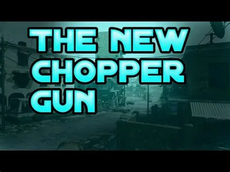 What gun is called chopper?