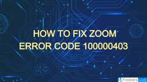 What is error code 100000403 zoom?