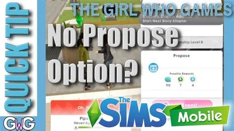 Why is there no propose option on sims mobile?