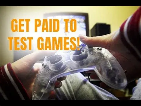 Can i get paid to test games?