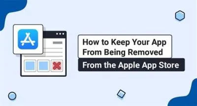 Why would an app be removed from apple store?