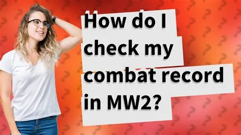 Can you check your combat record in mw2?