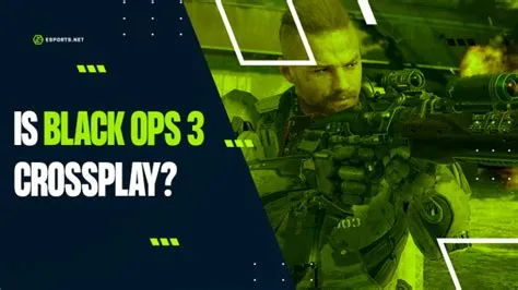 Does bo3 have crossplay?