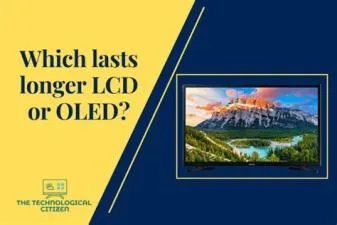 Which lasts longer oled or lcd?