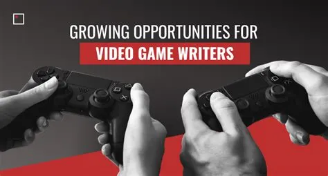 Are video game writers in high demand?