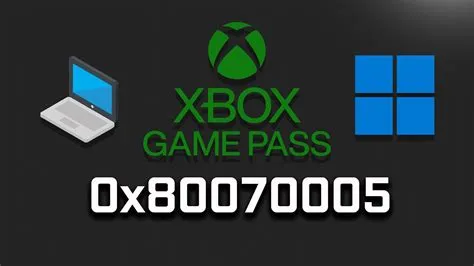 What is 0x80070005 error in xbox?