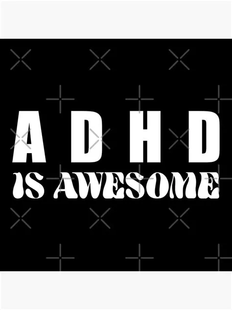 Why adhd is awesome?