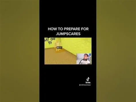 How do you prepare for jumpscares?