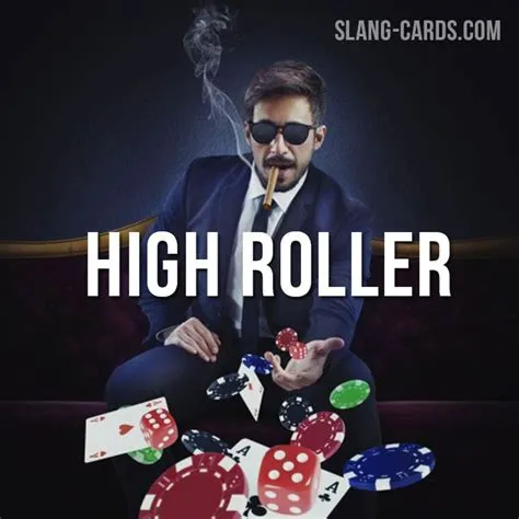 What is a high roller slang?