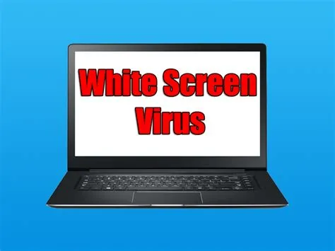 What is white screen virus?