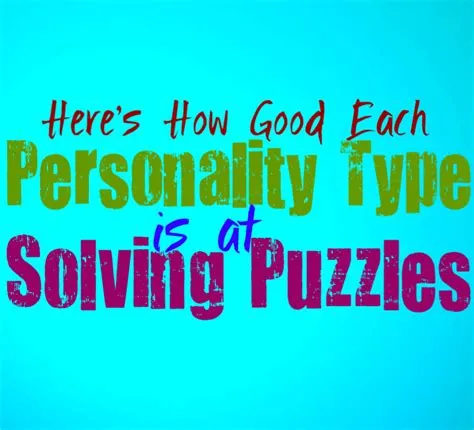 What personality type likes puzzles?