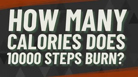 How many steps does 10,000 burn?