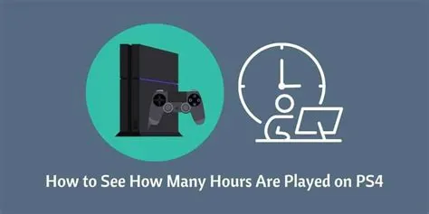 How many hours ps4 can play?