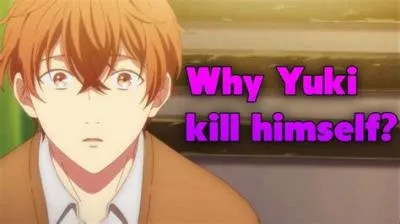 Why did yuki killed himself?