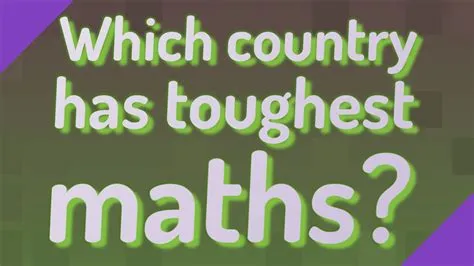 Which country has the hardest maths?