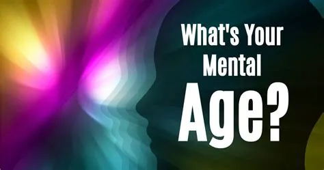 What is a 21 mental age?