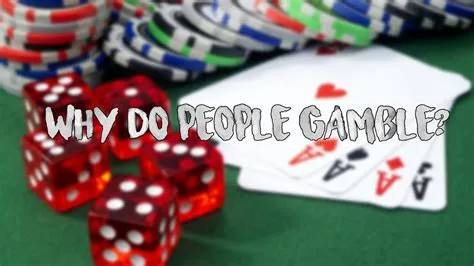 Why do humans gamble?