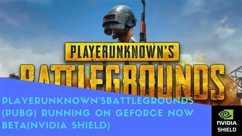 Why is pubg not in geforce now?