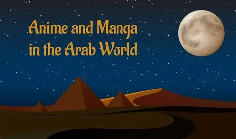 Is anime popular in arab world?