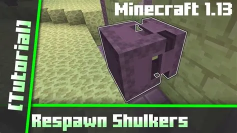 Do shulkers respawn?