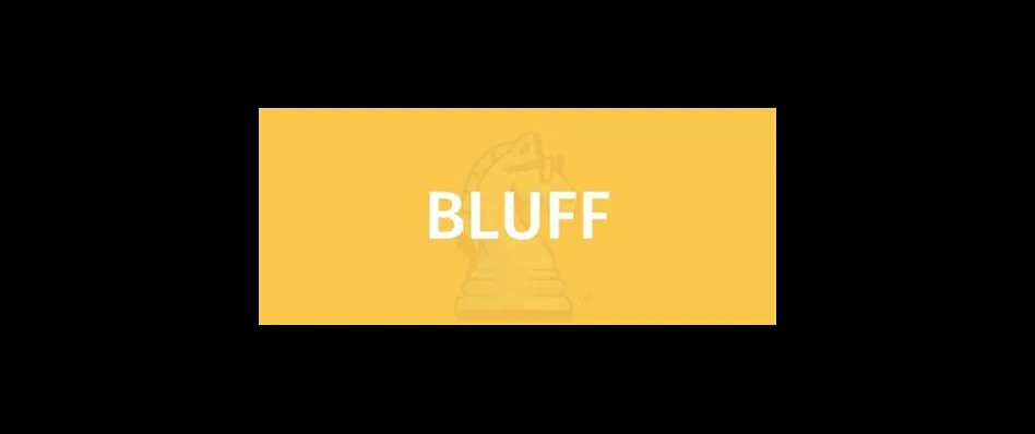 What is the rule of bluff?