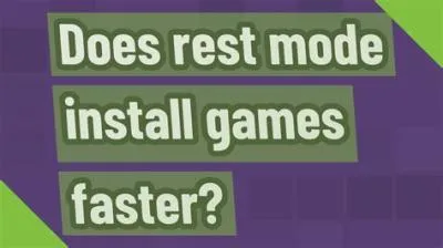 Will a game still install in rest mode?