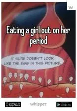 Can i eat my girlfriends period?