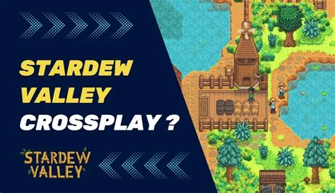 Is stardew valley cross play?