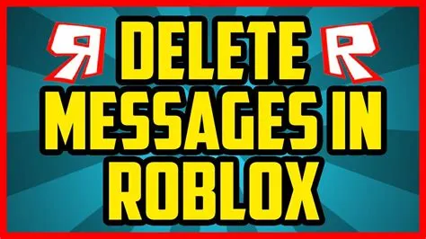 Does roblox delete old messages?