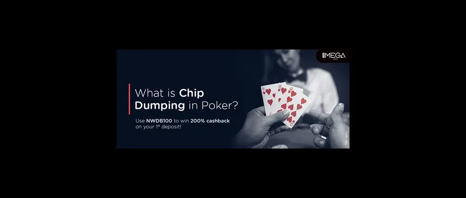 What is chip dumping in poker?