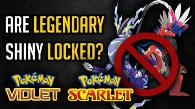 Are the legendaries shiny locked?