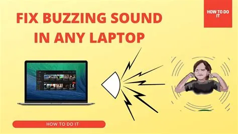 Why is my laptop buzzing sound?