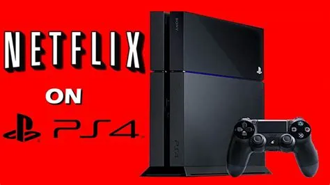 Can i play netflix on ps4?