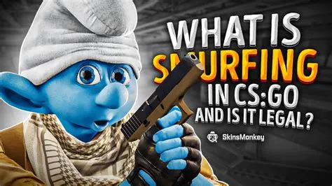 Are smurfs allowed in csgo?