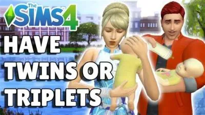How do you guarantee twins or triplets on sims 4?