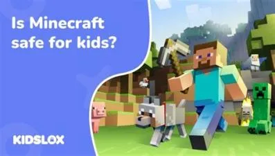 Is minecraft java safe for kids?