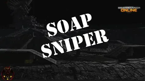 Was soap a sniper?