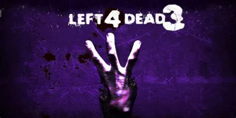 Is valve going to make l4d3?