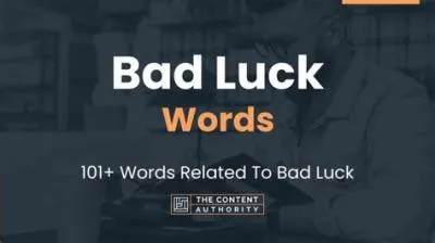 What is bad luck one word?