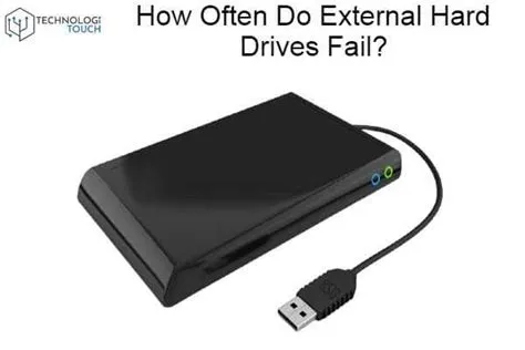 Do external hard drives fail often?