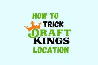 How do you bypass location on draftkings?