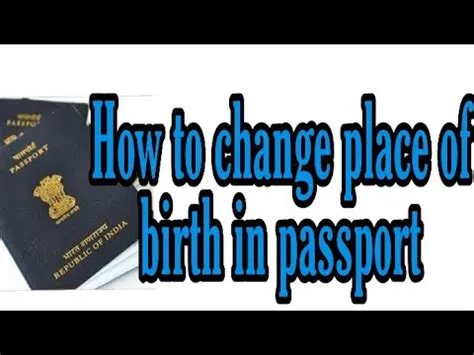 How do i change my date of birth on my passport?