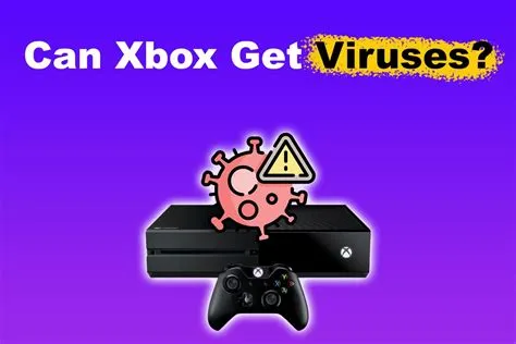 Is xbox safe from viruses?