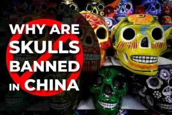 Why is skulls banned in china?