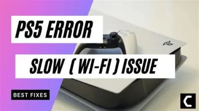 Why is my ps5 wi-fi slow?