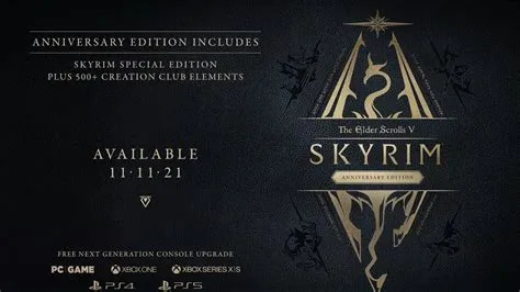 Should i download skyrim special edition or anniversary edition?