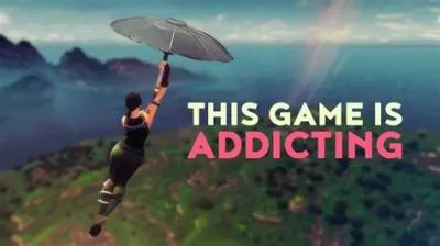 Why is fortnite so addicting?