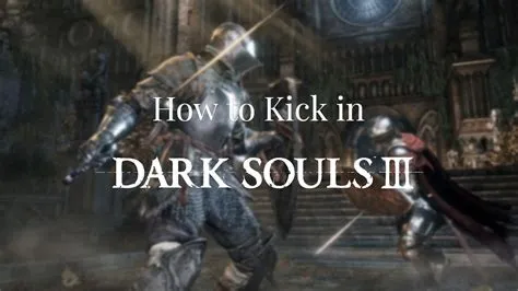 How do you kick in dark souls?