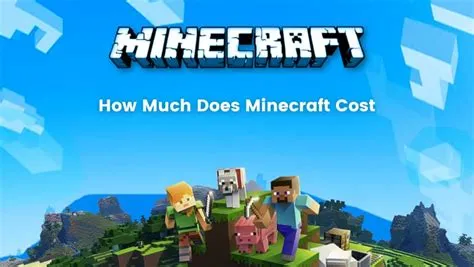 Is minecraft free or cost?