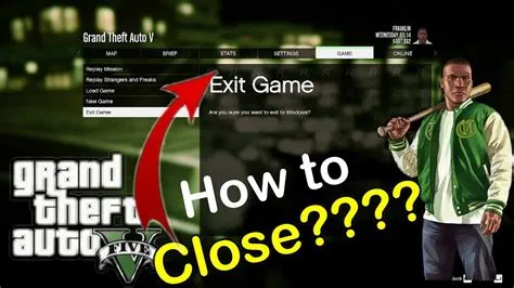 How do you exit gta without closing?